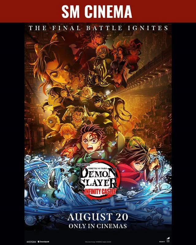 Demon Slayer: Kimetsu no Yaiba Infinity Castle Coming to SM Cinema on August 1 A promotional poster for the movie "Demon Slayer: Kimetsu no Yaiba - Infinity Castle," showing key characters from the anime against a backdrop of a fiery cityscape. The text announces the film's release date: August 20th, only in cinemas.
