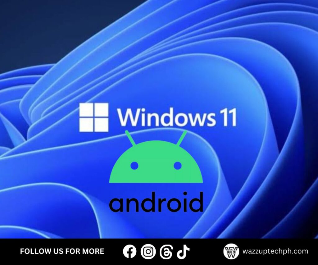 windows 11 and android