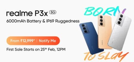 A promotional image for the Realme P3x 5G phone. The image shows three phones in different colors (blue, gold, and silver) floating against a white background. Text highlights the phone's features: a 6000mAh battery, IP69 ruggedness, and a starting price of ₹12,999. The words "BORN TO SLAY" are prominently displayed, and the first sale date is announced as February 25th at 12 PM.