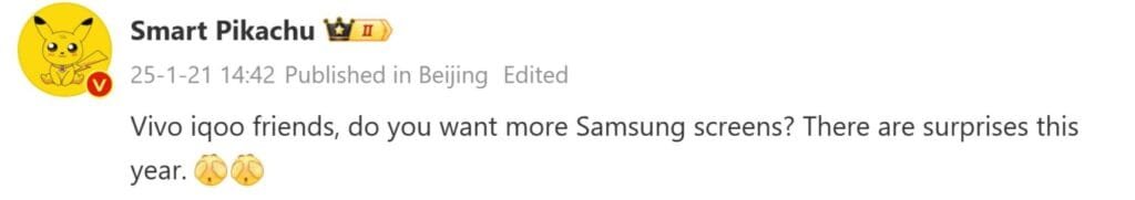 IQOO 15 PRO Rumors: 2K OLED Display and Snapdragon 8 Elite 2 2 A Weibo post suggesting that the iQOO 15 Pro will feature a Samsung-made display. The post from Smart Pikachu asks if users want more Samsung screens, implying a new phone with such a display is coming.