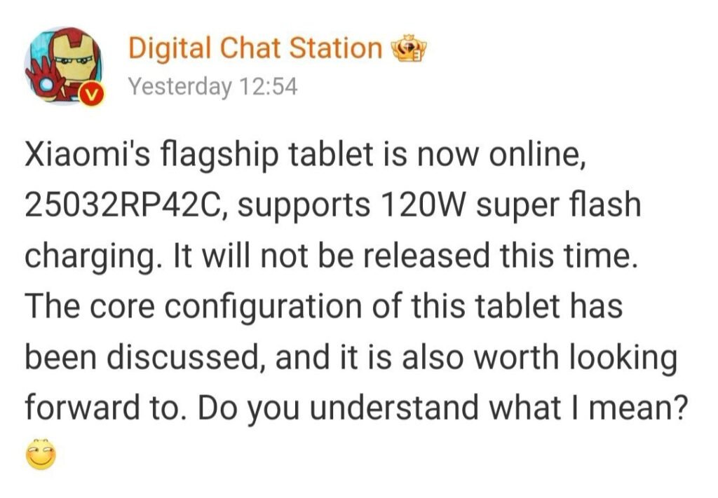 Xiaomi Pad 7 Max Tipped to Launch with 14-Inch OLED Display and 120W Charging 2 Screenshot of a Weibo post by Digital Chat Station. The post reveals information about an upcoming Xiaomi flagship tablet, model number 25032RP42C, which will support 120W super flash charging. The post also indicates that this tablet will not be released at this time.