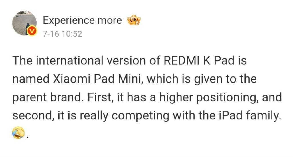 Xiaomi Pad Mini: Global Version of Redmi K Pad 1 Screenshot of a Weibo post revealing that the international version of the Redmi K Pad will be called the Xiaomi Pad Mini. The post mentions the tablet's higher positioning and its intention to compete with the iPad family.