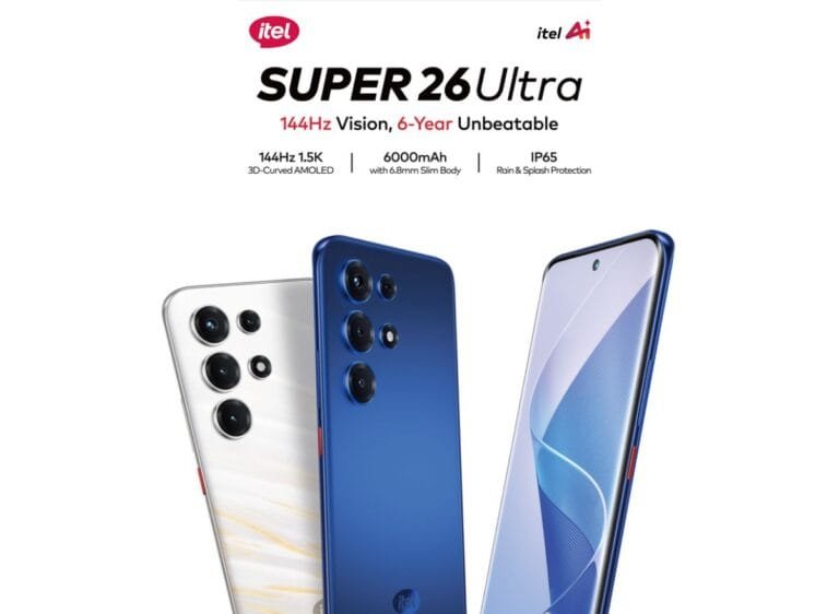 Three Itel Super 26 Ultra phones in different colors (white, blue) are displayed in an advertisement. The ad highlights '144Hz Vision, 6-Year Unbeatable' and key specs like '144Hz 1.5K 3D-Curved AMOLED', '6000mAh with 6.8mm Slim Body', and 'IP65 Rain & Splash Protection'.