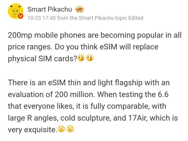 Xiaomi 17 Air Leaks Hint at Bold iPhone 17 Air Rivalry Smart Pikachu Weibo post from October 23, 2025, at 17:40 discussing the growing popularity of 200MP mobile phones and the potential replacement of physical SIM cards by eSIMs. The post mentions an eSIM-equipped, thin, and light flagship with a 200 million evaluation, noting its 6.6 size, large R angles, cold sculpture design, and exquisite 17 Air features.