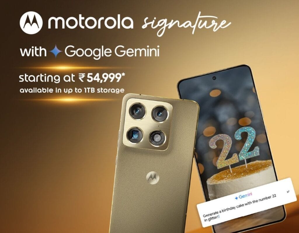 Motorola Signature Officially Arrives in India: Full Specifications and Pricing Details 1 Promotional image for Motorola Signature smartphone. Two phones shown one with back camera setup and Motorola logo the other with screen displaying a birthday cake image made with Google Gemini. Text says Motorola Signature with Google Gemini starting at 54999 rupees available in up to 1TB storage. Background is warm brown gradient