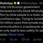 WhatsApp Claims Russia Attempted App Block 5 Screenshot of an official WhatsApp post on X stating that the Russian government attempted to fully block WhatsApp to push users toward a state-owned surveillance app, warning that isolating over 100 million users undermines private and secure communication in Russia.