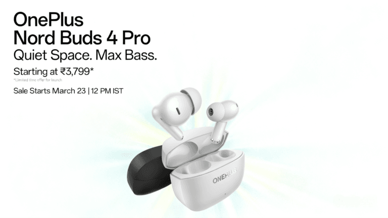 Promotional graphic for OnePlus Nord Buds 4 Pro. White and black earbuds with charging case on light gradient background. Text: 'Quiet Space. Max Bass.', starts at ₹3,799* (limited launch offer), sale March 23 12 PM IST.