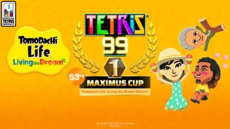 Tetris 99 53rd Maximus Cup Tomodachi Life Living the Dream Edition promotional graphic | Official Tetris and Nintendo event art with colorful characters and bright orange background