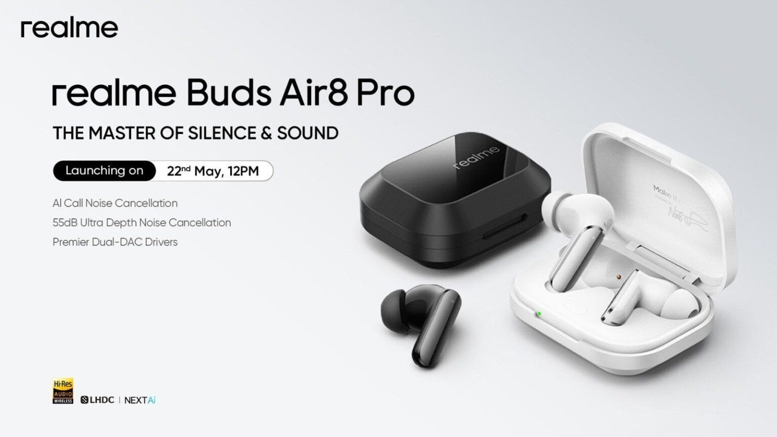 Promotional poster for realme Buds Air8 Pro titled "THE MASTER OF SILENCE & SOUND", launching May 22nd at 12PM. Shows black and white earbuds with their charging cases; highlights features: AI Call Noise Cancellation, 55dB Ultra Depth Noise Cancellation, Premier Dual-DAC Drivers, plus Hi-Res Audio Wireless, LHDC, and NEXT Ai certifications.