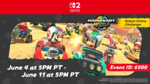 Mario Kart World Global Online Challenge June 4 to June 11 5PM PT Event ID 6500 Nintendo Switch 2