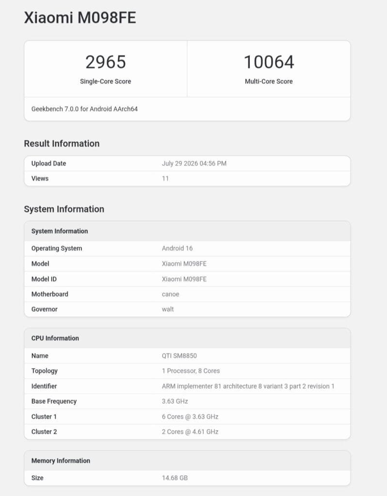 Redmi K100 Series Spotted on Geekbench with Snapdragon 8 Elite Gen 5 1 Geekbench 7.0.0 result page for the Xiaomi M098FE, the upcoming Redmi K100 series model. It shows a single‑core score of 2965 and multi‑core score of 10064, uploaded July 29 2026 at 4:56 PM. The page lists Android 16, the Snapdragon 8 Elite Gen 5 chipset, and 16 GB of memory, plus details on CPU core speeds.